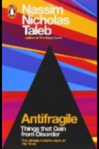 Antifragile Things That Gain from Disorder by Nassim Nicholas Taleb
