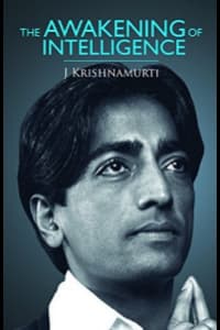 AWAKENING OF INTELLIGENCE by J. KRISHNAMURTI